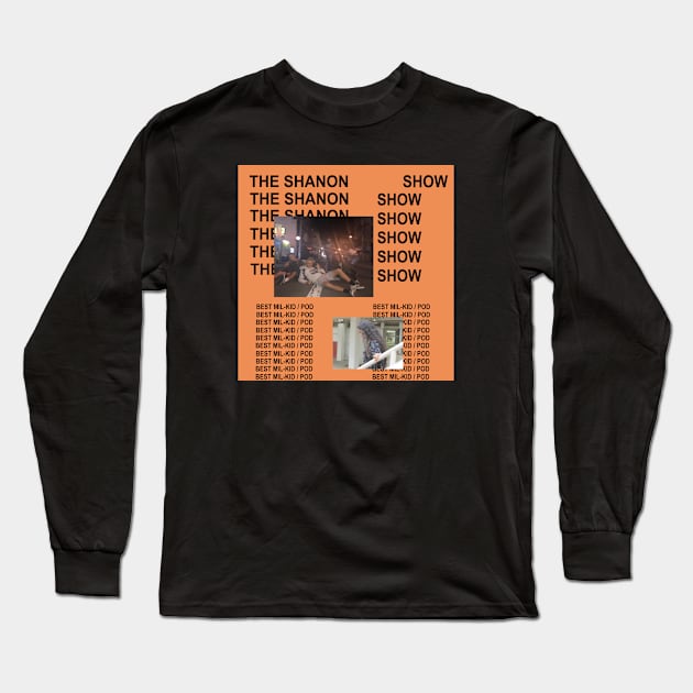 Life of Shan Long Sleeve T-Shirt by The Shanon Show